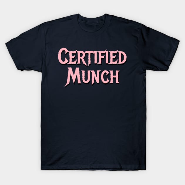 certified munch T-Shirt by Alsprey31_designmarket